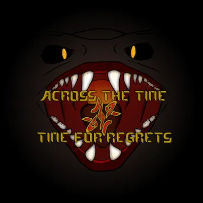 Across The Time 2 - Time For Regrets