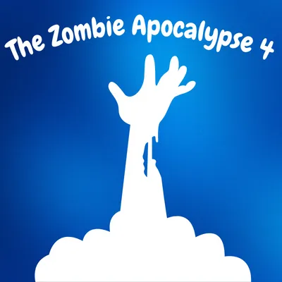 The Zombie Apocalypse 4