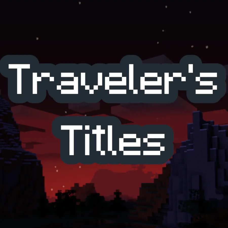 Traveler's Titles (Forge/NeoForge)