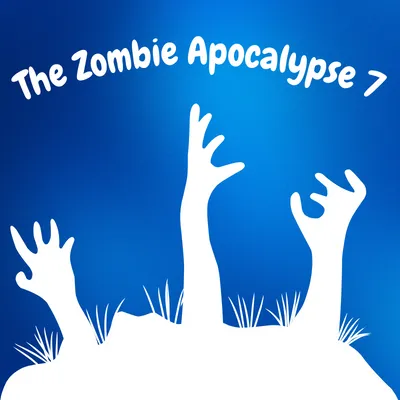 The Zombie Apocalypse 7